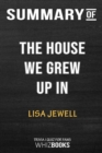 Summary of The House We Grew Up In : A Novel: Trivia/Quiz for Fans - Book
