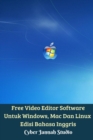 Free Video Editor Software Untuk Windows, Mac Dan Linux Edisi Bahasa Inggris - Book