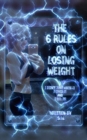 The 6 Rules on Losing Weight : Determination - Book
