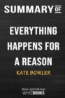 Summary of Everything Happens for a Reason : And Other Lies I've Loved: Trivia/Quiz for Fans - Book
