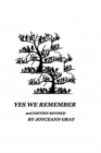 Yes We Remember 2nd Edition Revised : Our Ancestors - Book