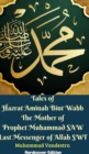 Tales of Hazrat Aminah Bint Wahb The Mother of Prophet Muhammad SAW Last Messenger of Allah SWT Hardcover Edition - Book