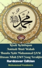 Kisah Kehidupan Aminah Binti Wahab Ibunda Nabi Muhammad SAW Utusan Allah SWT Yang Terakhir (Hardcover Edition) - Book