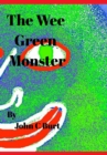 The Wee Green Monster. - Book