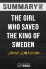 Summary of the Girl Who Saved the King of Sweden : A Novel: Trivia/Quiz for Fans - Book
