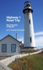 Highway 1 Road Trip : San Francisco to Big Sur 2nd Edition: Handy step-by-step guide. - Book