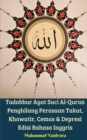 Tadabbur Ayat Suci Al-Quran Penghilang Perasaan Takut, Khawatir, Cemas Dan Depresi Edisi Bahasa Inggris - Book
