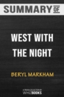 Summary of West with the Night : A Memoir: Trivia/Quiz for Fans - Book