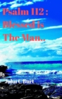 Psalm 112 : Blessed is the Man ... - Book