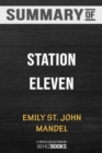 Summary of Station Eleven : Trivia/Quiz for Fans - Book