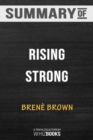 Summary of Rising Strong : How the Ability to Reset Transforms the Way We Live, Love, Parent, and Lead: Trivia/Quiz for - Book