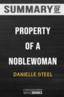 Summary of Property of a Noblewoman : A Novel: Trivia/Quiz for Fans - Book