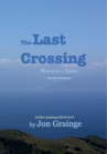 The Last Crossing : Morocco to Spain - Book