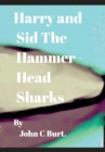 Harry and Sid The Hammerhead Sharks. - Book