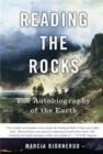 Reading the Rocks : The Autobiography of the Earth - Book