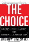 The Choice : Global Domination or Global Leadership - Book