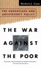 The War Against The Poor : The Underclass And Antipoverty Policy - Book