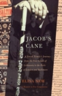 Jacob's Cane : A Jewish Family's Journey from the Four Lands of Lithuania to the Ports of London and Baltimore; A M - Book