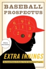 Extra Innings : More Baseball Between the Numbers from the Team at Baseball Prospectus - Book