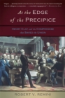 At the Edge of the Precipice : Henry Clay and the Compromise That Saved the Union - Book