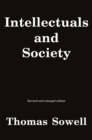 Intellectuals and Society : Revised and Expanded Edition - Book
