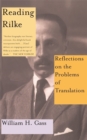 Reading Rilke Reflections On The Problems Of Translations - Book