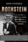 Rothstein : The Life, Times, and Murder of the Criminal Genius Who Fixed the 1919 World Series - Book