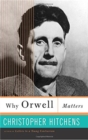 Why Orwell Matters - Book