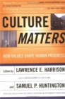 Culture Matters : How Values Shape Human Progress - Book