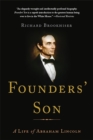Founders' Son : A Life of Abraham Lincoln - Book