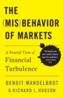 The Misbehavior of Markets : A Fractal View of Financial Turbulence - Book