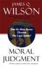 Moral Judgment : Does The Abuse Excuse Threaten Our Legal System? - Book
