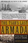 The Tsar's Last Armada : The Epic Journey to the Battle of Tsushima - Book