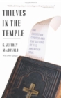 Thieves in the Temple : The Christian Church and the Selling of the American Soul - Book