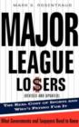 Major League Losers : The Real Cost Of Sports And Who's Paying For It - Book
