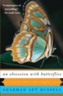 An Obsession With Butterflies : Our Long Love Affair With A Singular Insect - Book