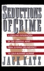 Seductions Of Crime : Moral And Sensual Attractions In Doing Evil - Book
