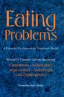 Eating Problems : A Feminist Psychoanalytic Treatment Model - Book