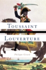 Toussaint Louverture : A Revolutionary Life - Book
