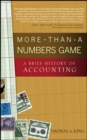 More Than a Numbers Game : A Brief History of Accounting - Book