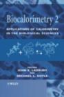 Biocalorimetry 2 : Applications of Calorimetry in the Biological Sciences - eBook
