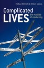 Complicated Lives : The Malaise of Modernity - Book