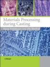 Materials Processing During Casting - Book