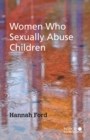 Women Who Sexually Abuse Children - Book