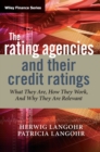 The Rating Agencies and Their Credit Ratings : What They Are, How They Work, and Why They are Relevant - Book