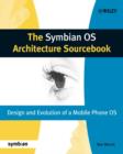 The Symbian OS Architecture Sourcebook : Design and Evolution of a Mobile Phone OS - Book