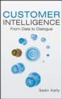 Customer Intelligence : From Data to Dialogue - Book