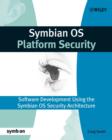 Symbian OS Platform Security : Software Development Using the Symbian OS Security Architecture - Book