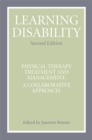 Learning Disability : Physical Therapy Treatment and Management, A Collaborative Appoach - Book