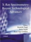 X-Ray Spectrometry : Recent Technological Advances - eBook